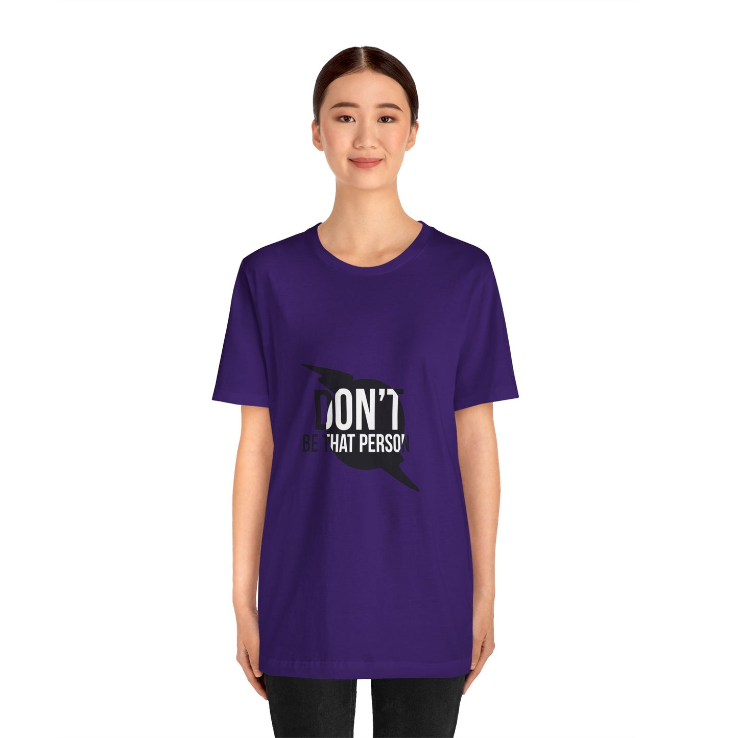 Don't Be That Person Unisex Jersey Short Sleeve Tee