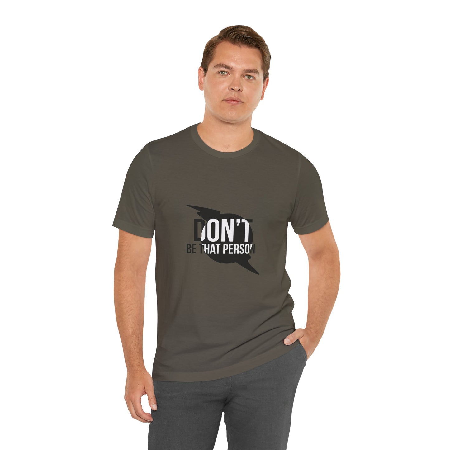 Don't Be That Person Unisex Jersey Short Sleeve Tee