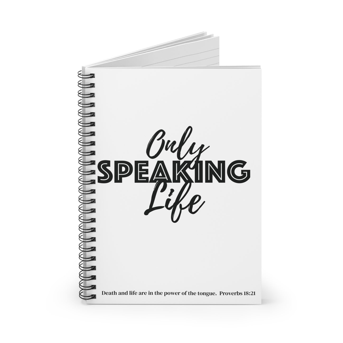 Only Speaking Life Spiral Notebook - Ruled Line