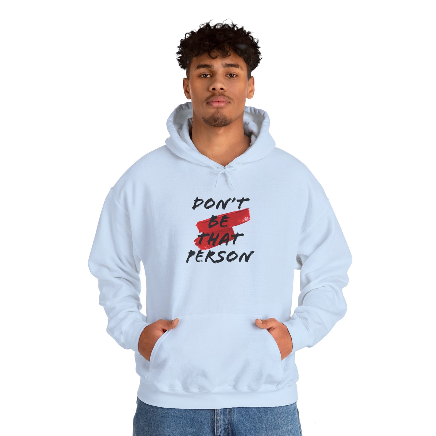 Don't Be That Person Unisex Heavy Blend™ Hooded Sweatshirt