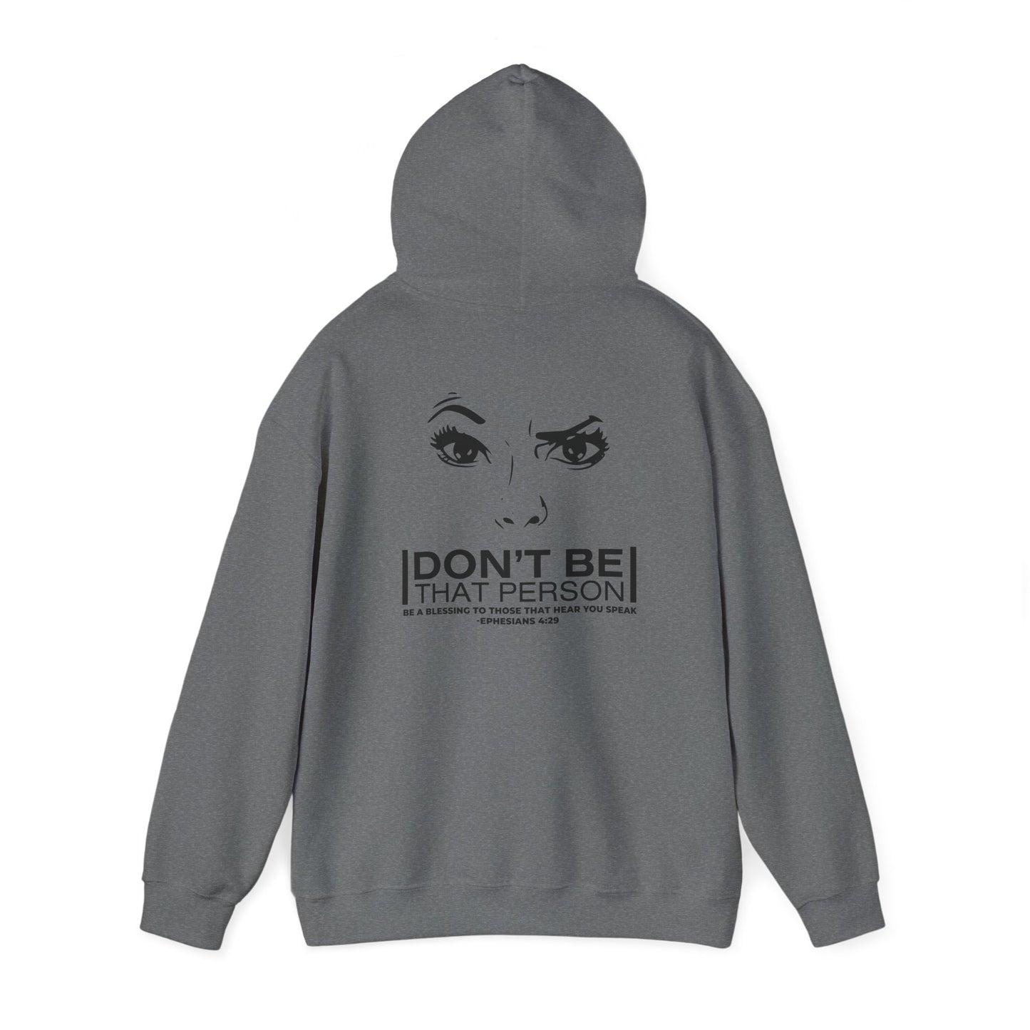 Don't Be That Person Unisex Heavy Blend™ Hooded Sweatshirt (logo on the back)