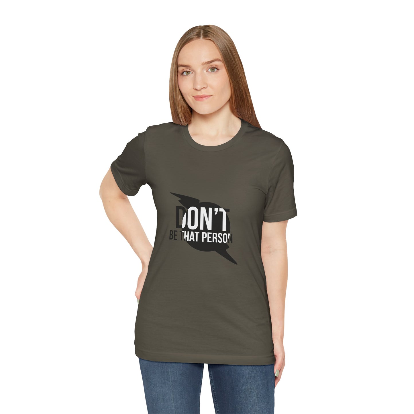 Don't Be That Person Unisex Jersey Short Sleeve Tee