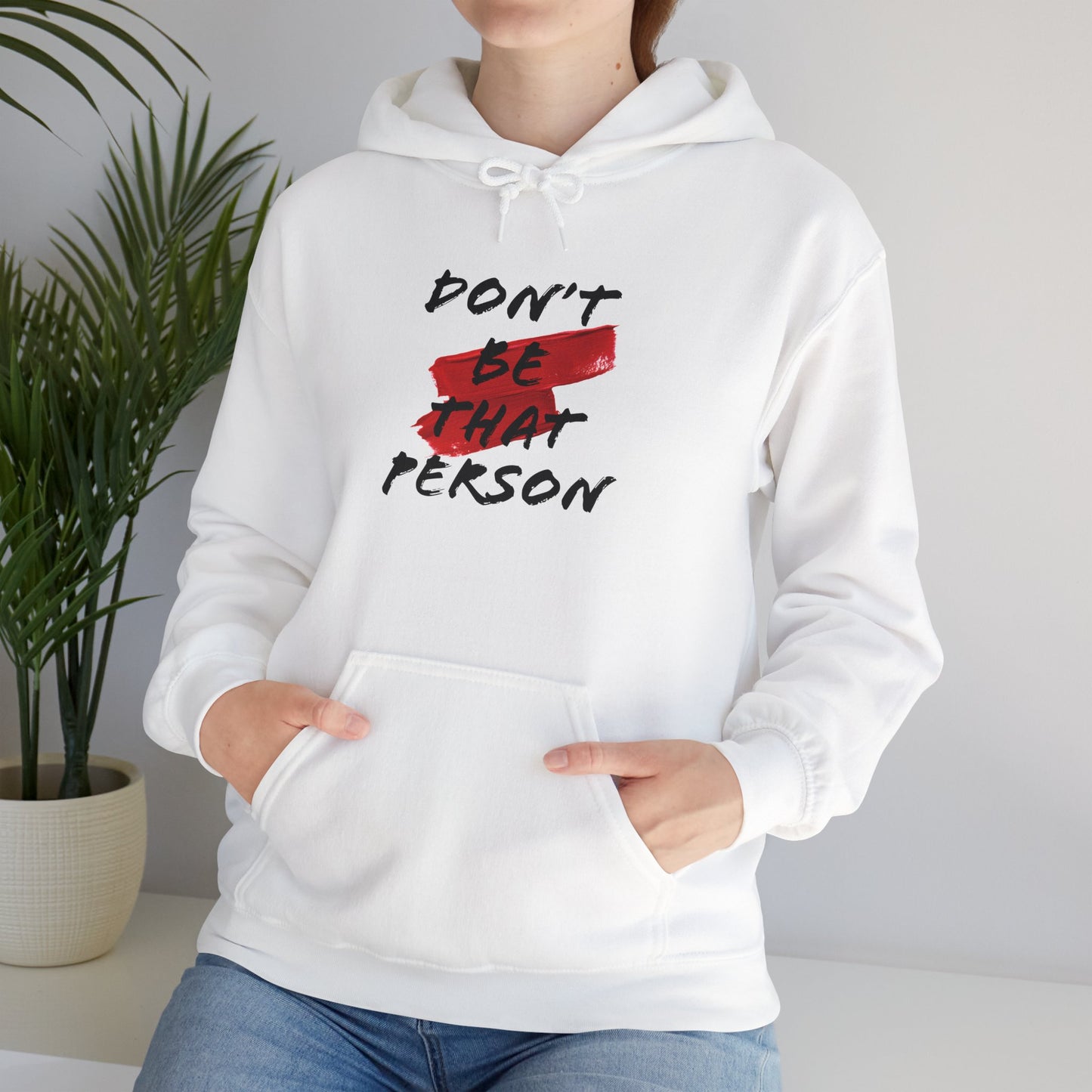 Don't Be That Person Unisex Heavy Blend™ Hooded Sweatshirt