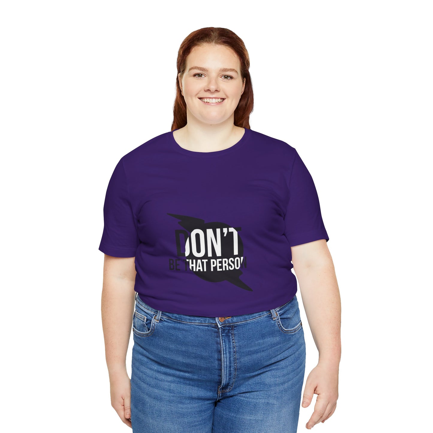 Don't Be That Person Unisex Jersey Short Sleeve Tee