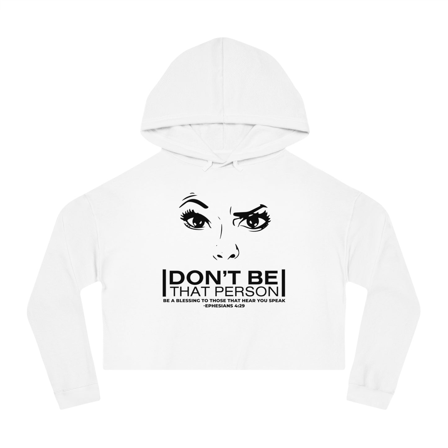 Don't Be That Person - Inspirational Women's Cropped Hooded Sweatshirt