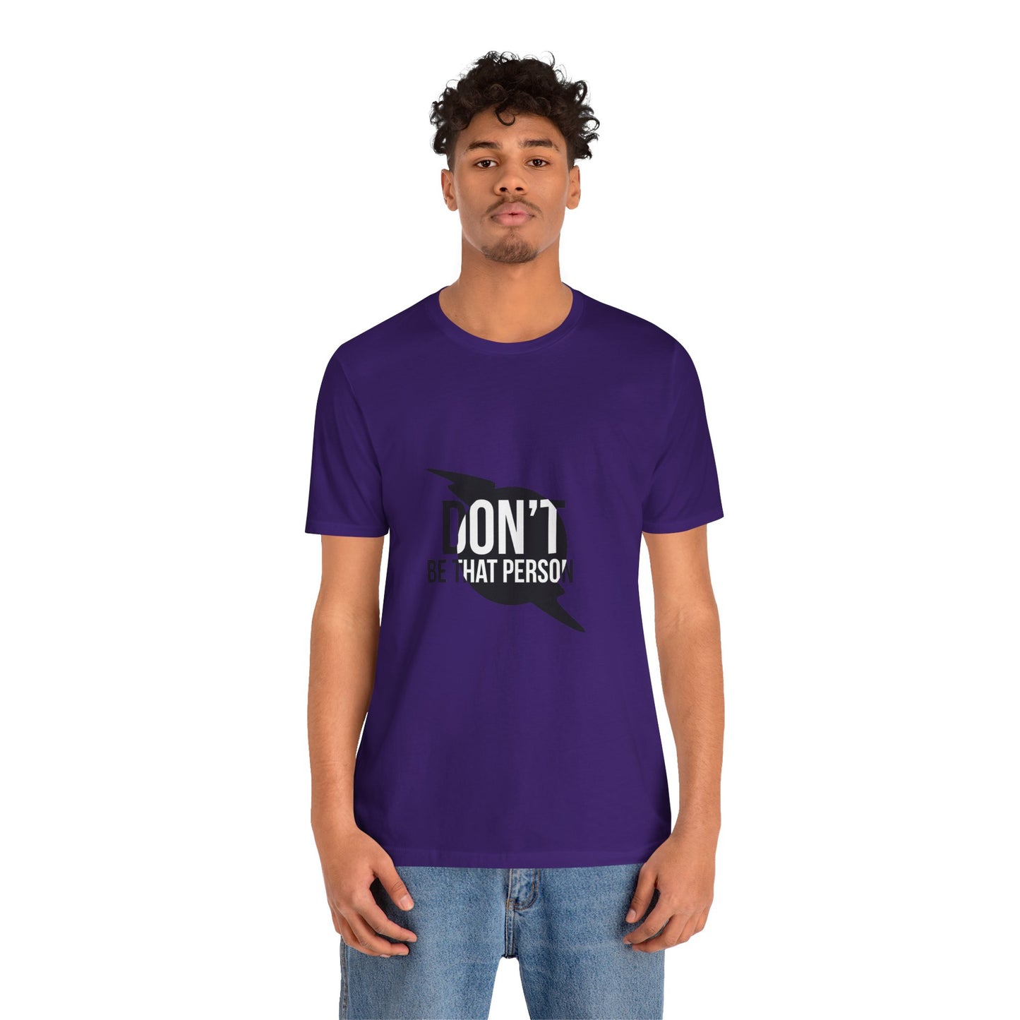 Don't Be That Person Unisex Jersey Short Sleeve Tee