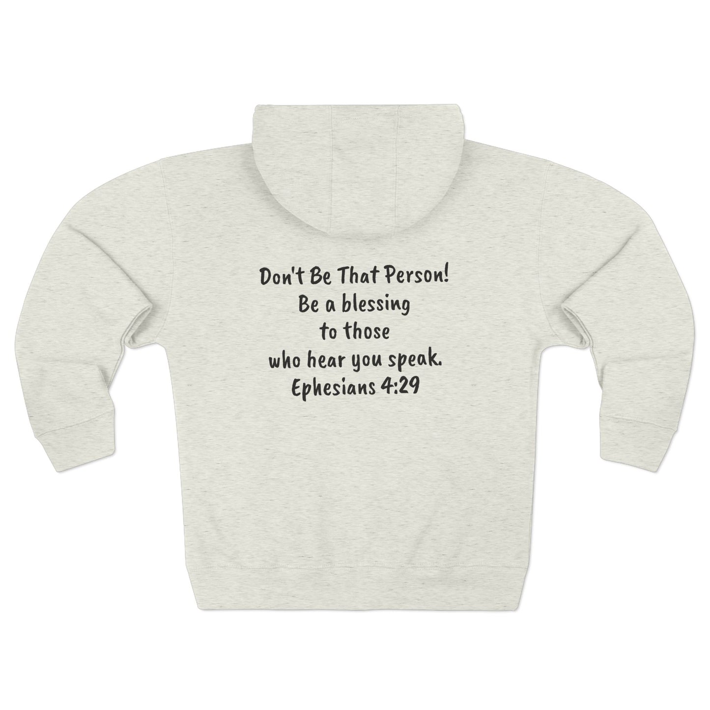 Don't Be That Person - Inspiring Unisex Zip Hoodie