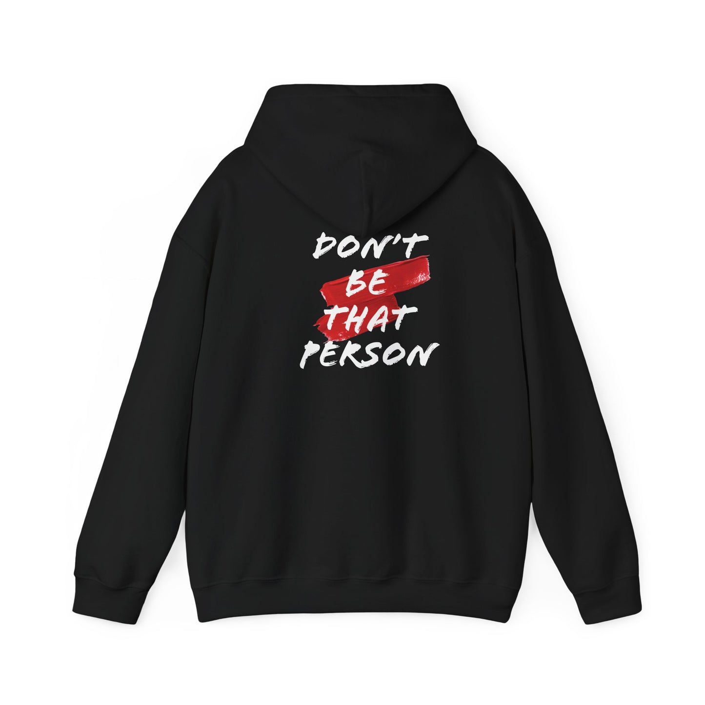 Don't Be That Person Unisex Heavy Blend™ Hooded Sweatshirt (logo on the back)