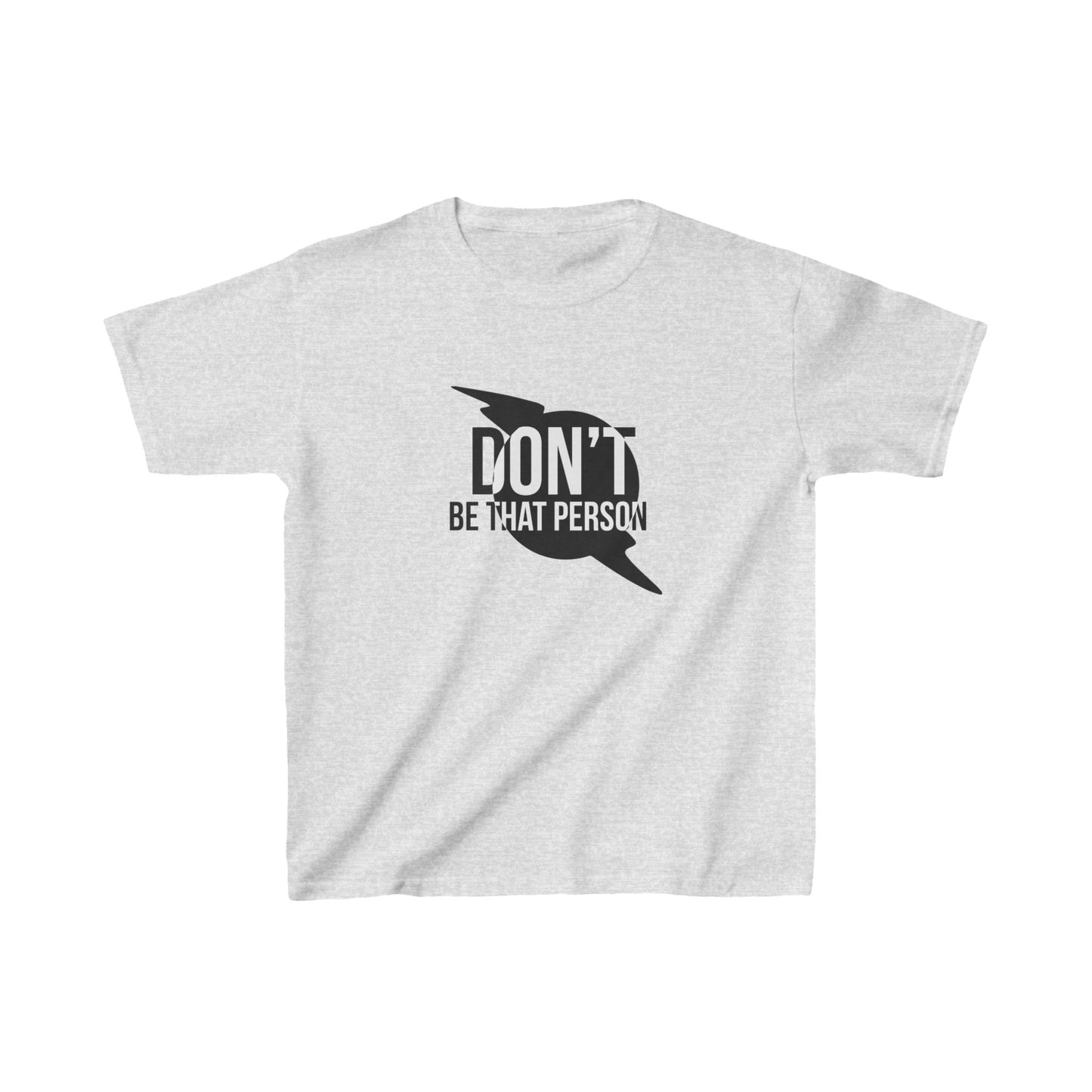 Kids Heavy Cotton™ Tee - 'Don't Be That Person' Motivational Tee