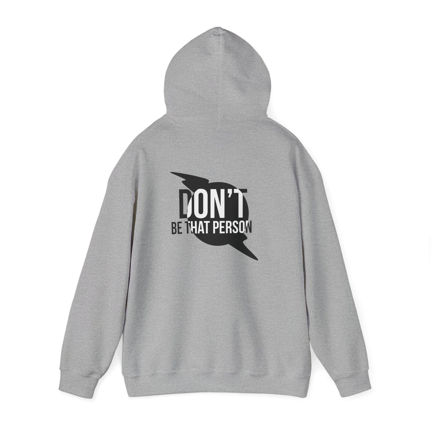 Don't Be That Person Unisex Heavy Blend™ Hooded Sweatshirt (logo on back)