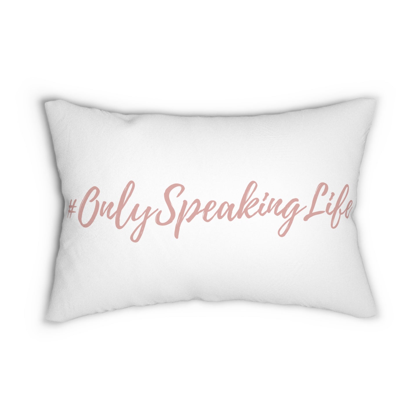 Only Speaking Life Lumbar Pillow