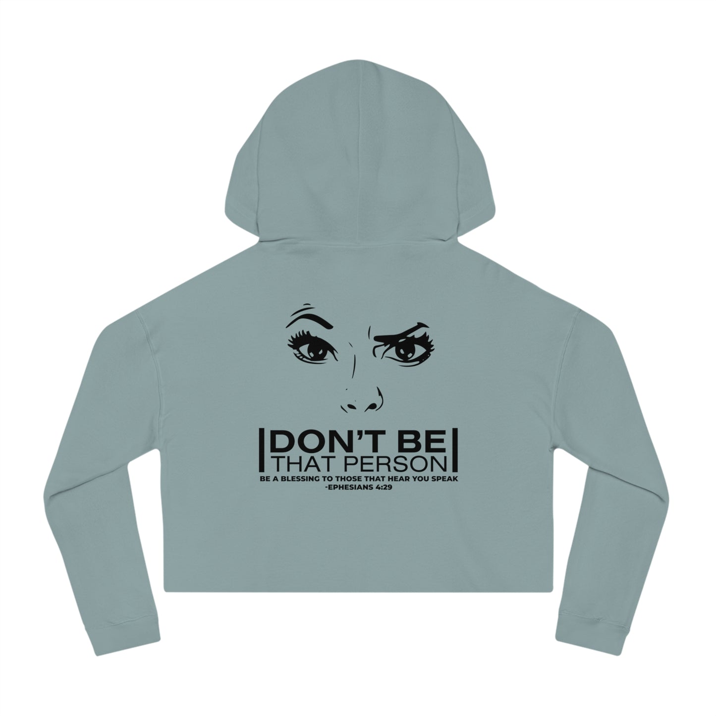 Don't Be That Person - Inspirational Women's Cropped Hooded Sweatshirt (logo on the back)