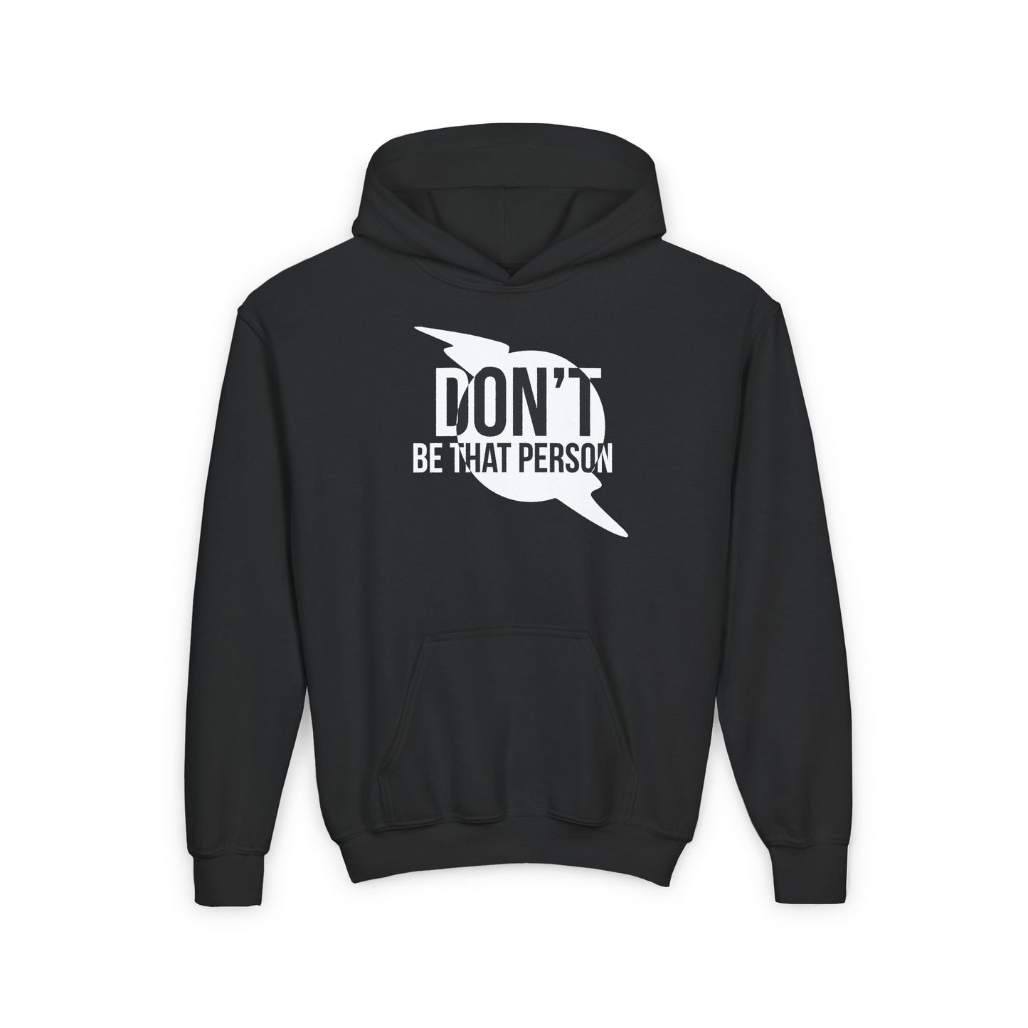 Youth Hoodie - "Don't Be That Person" Statement Sweatshirt