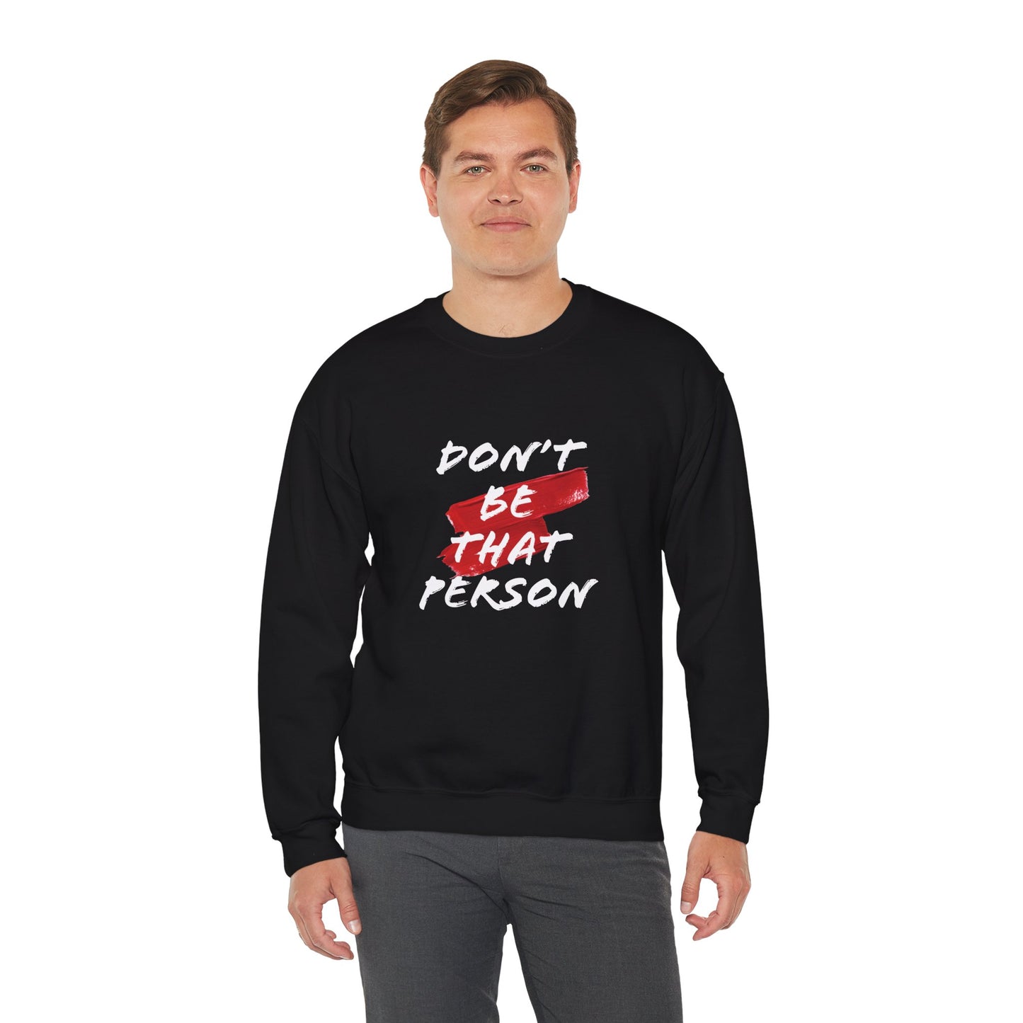 Don't Be That Person Unisex Heavy Blend™ Crewneck Sweatshirt