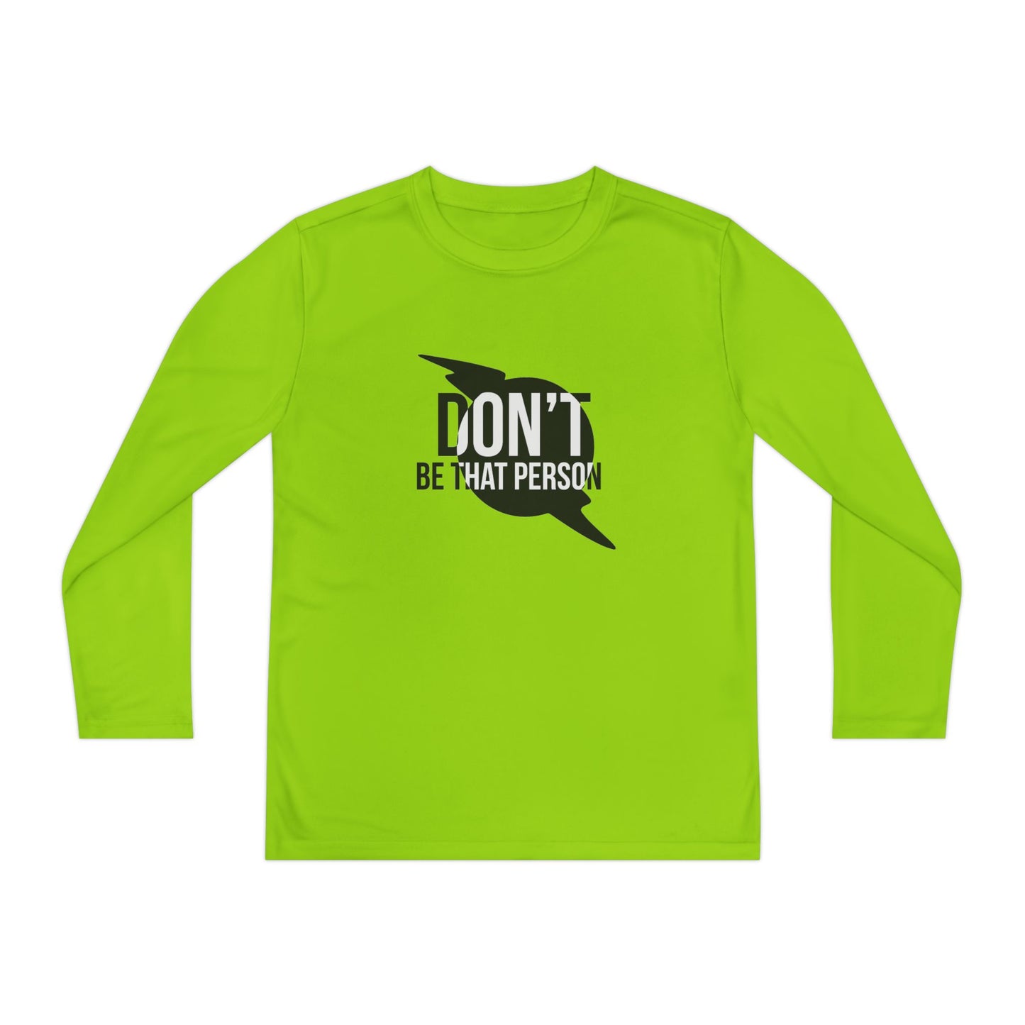 Youth Long Sleeve Tee - "Don't Be That Person" Motivational Shirt