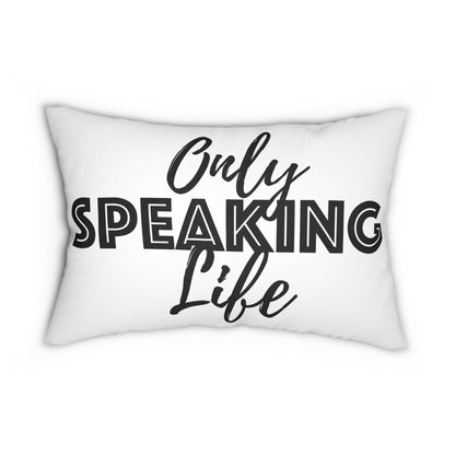 Only Speaking Life Lumbar Pillow