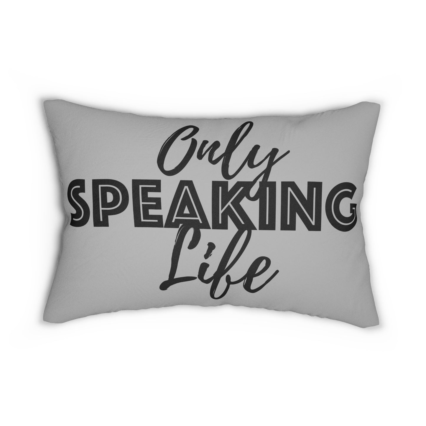 Only Speaking Life Lumbar Pillow