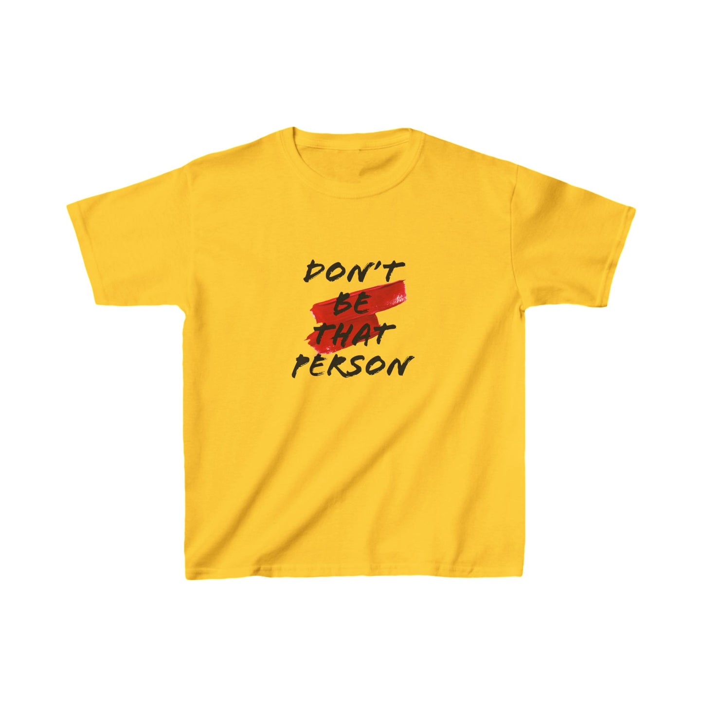 Kids Heavy Cotton Tee - "Don't Be That Person" Statement Shirt for Fun Playdates & Casual Outings