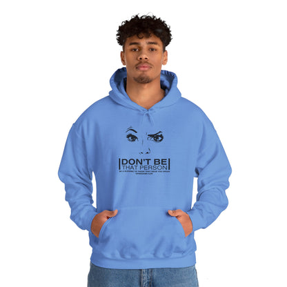 Don't Be That Person Unisex Heavy Blend™ Hooded Sweatshirt