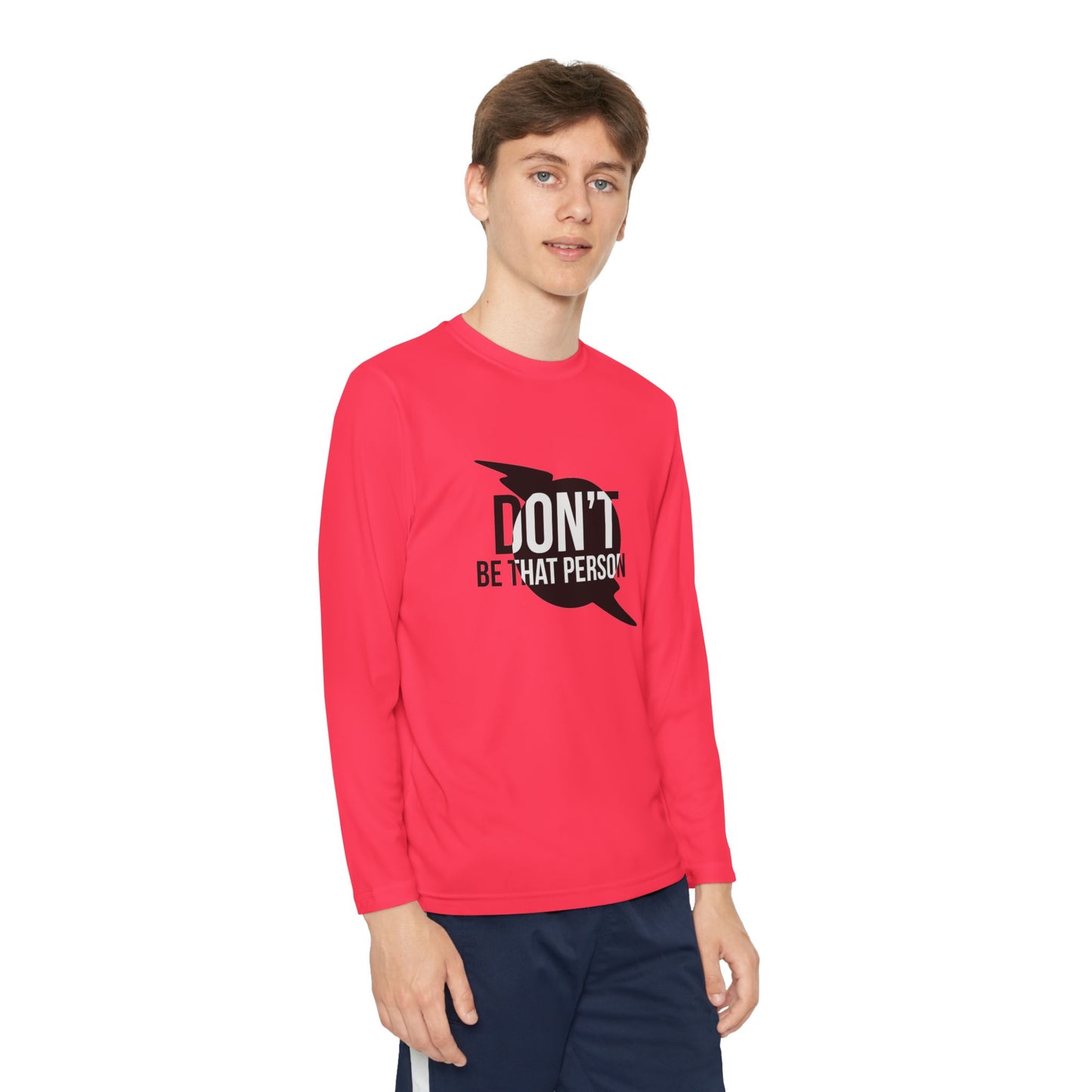 Youth Long Sleeve Tee - "Don't Be That Person" Motivational Shirt