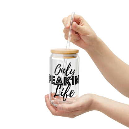 Only Speaking Life Sipper Glass - 16oz Transparent Drinkware with Bamboo Lid and Straw