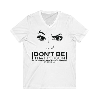 Don't be that Person Short Sleeve V-Neck Tee