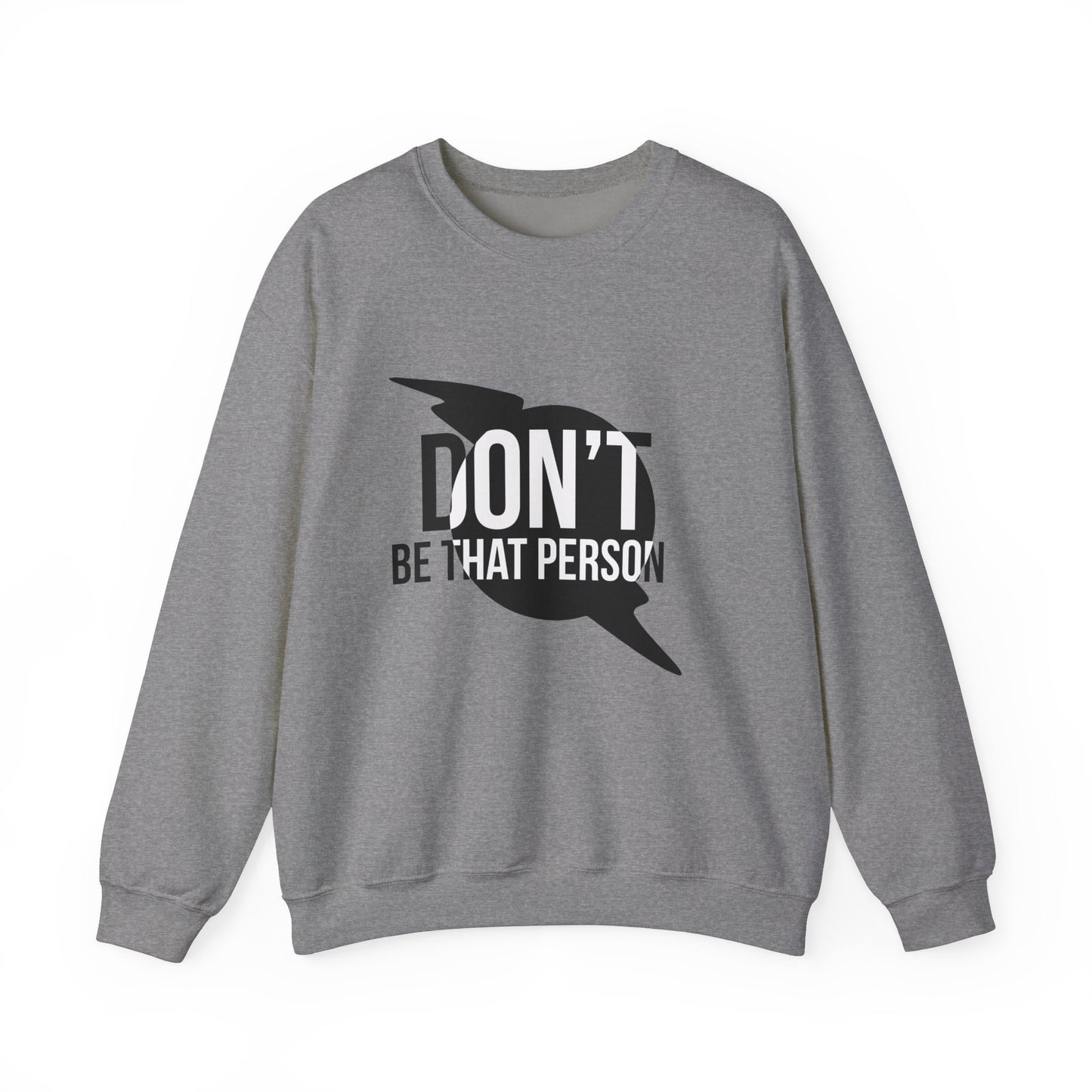 Don't Be That Person Unisex Heavy Blend™ Crewneck Sweatshirt