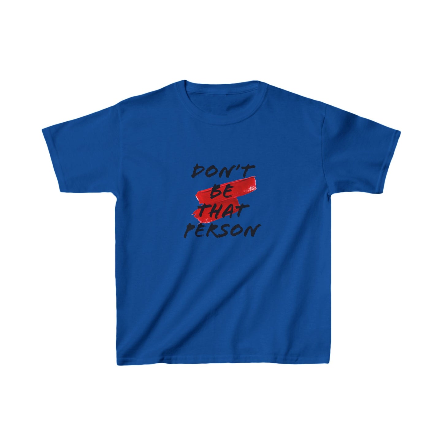 Kids Heavy Cotton Tee - "Don't Be That Person" Statement Shirt for Fun Playdates & Casual Outings