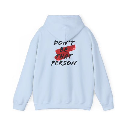 Don't Be That Person Unisex Heavy Blend™ Hooded Sweatshirt (logo on the back)