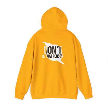 Don't Be That Person Unisex Heavy Blend™ Hooded Sweatshirt (logo on back)