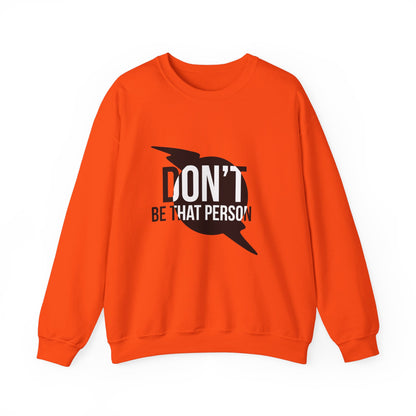 Don't Be That Person Unisex Heavy Blend™ Crewneck Sweatshirt