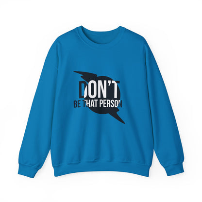 Don't Be That Person Unisex Heavy Blend™ Crewneck Sweatshirt