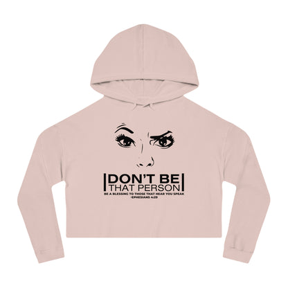 Don't Be That Person - Inspirational Women's Cropped Hooded Sweatshirt