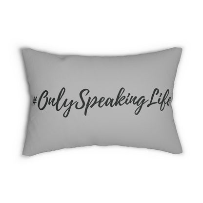 Only Speaking Life Lumbar Pillow