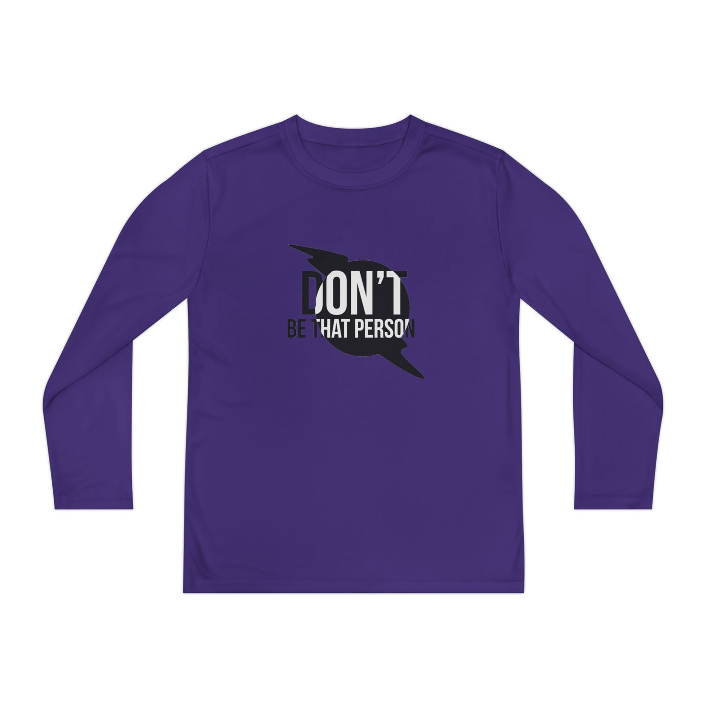 Youth Long Sleeve Tee - "Don't Be That Person" Motivational Shirt