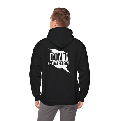 Don't Be That Person Unisex Heavy Blend™ Hooded Sweatshirt (logo on back)