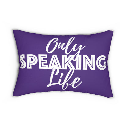 Only Speaking Life Lumbar Pillow