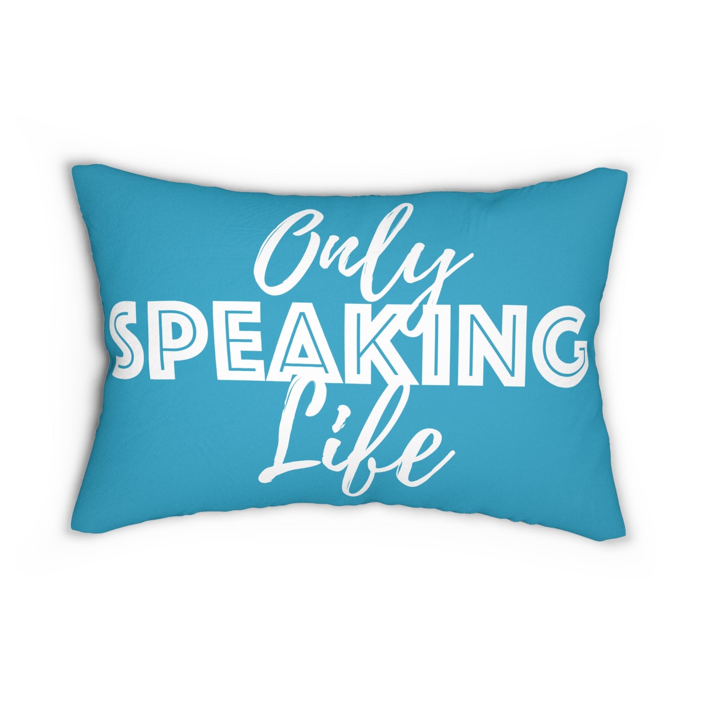 Only Speaking Life Lumbar Pillow