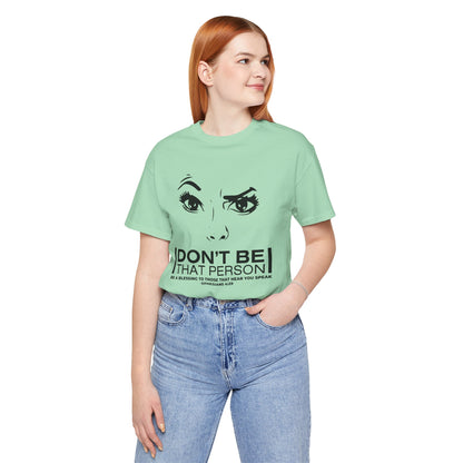 Don't Be That Person Unisex Jersey Short Sleeve Tee