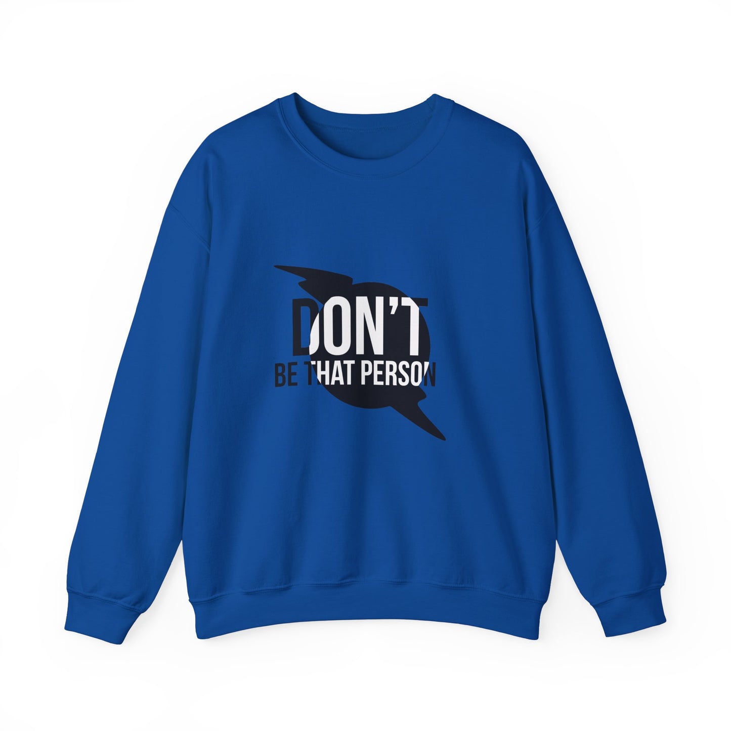 Don't Be That Person Unisex Heavy Blend™ Crewneck Sweatshirt