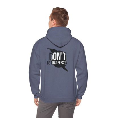 Don't Be That Person Unisex Heavy Blend™ Hooded Sweatshirt (logo on back)