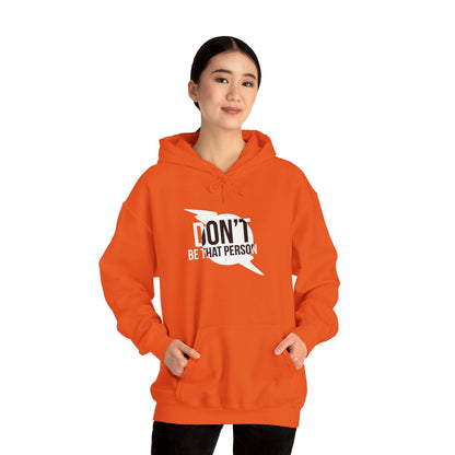 Don't Be That Person Unisex Heavy Blend™ Hooded Sweatshirt