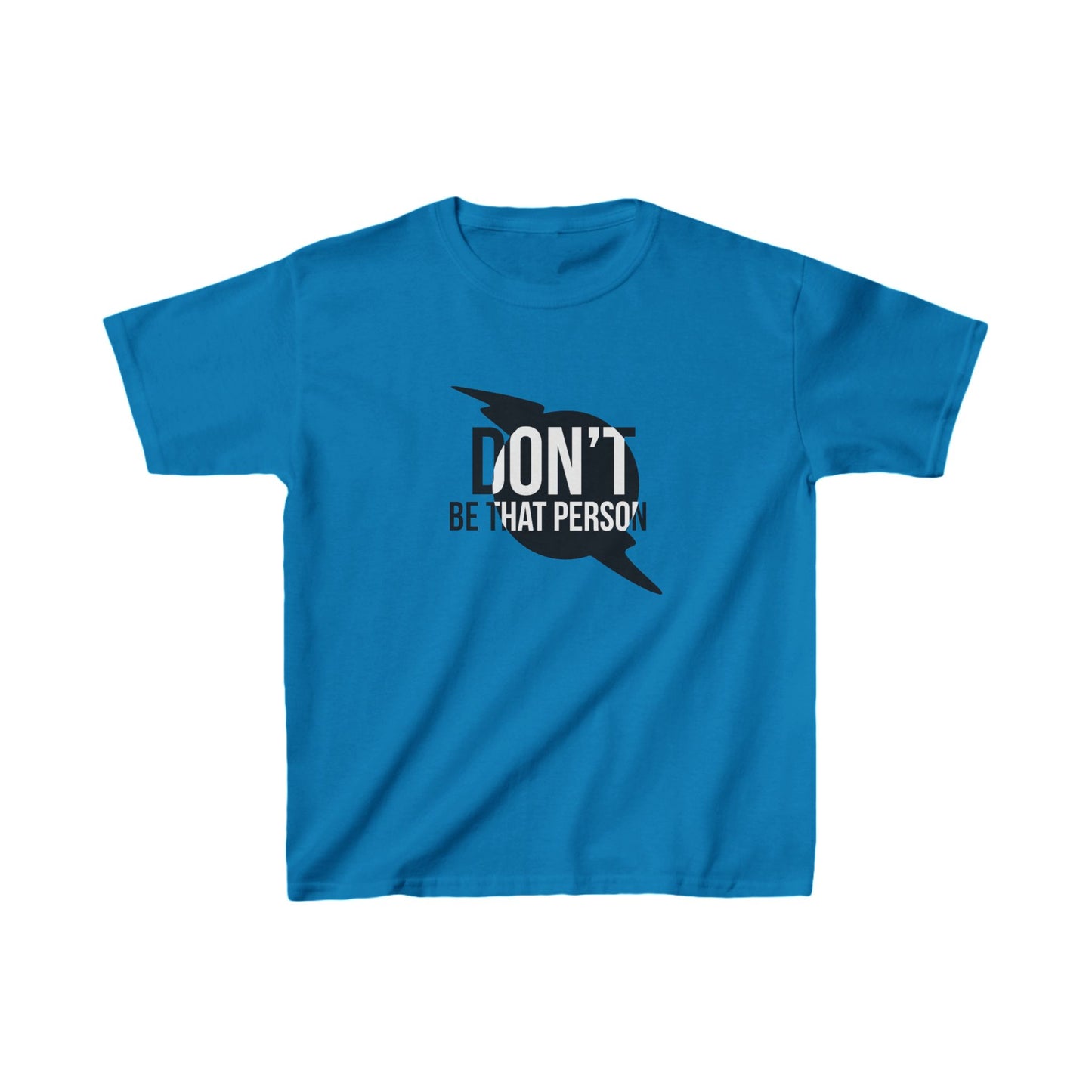 Kids Heavy Cotton™ Tee - 'Don't Be That Person' Motivational Tee