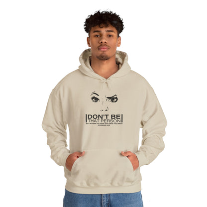 Don't Be That Person Unisex Heavy Blend™ Hooded Sweatshirt