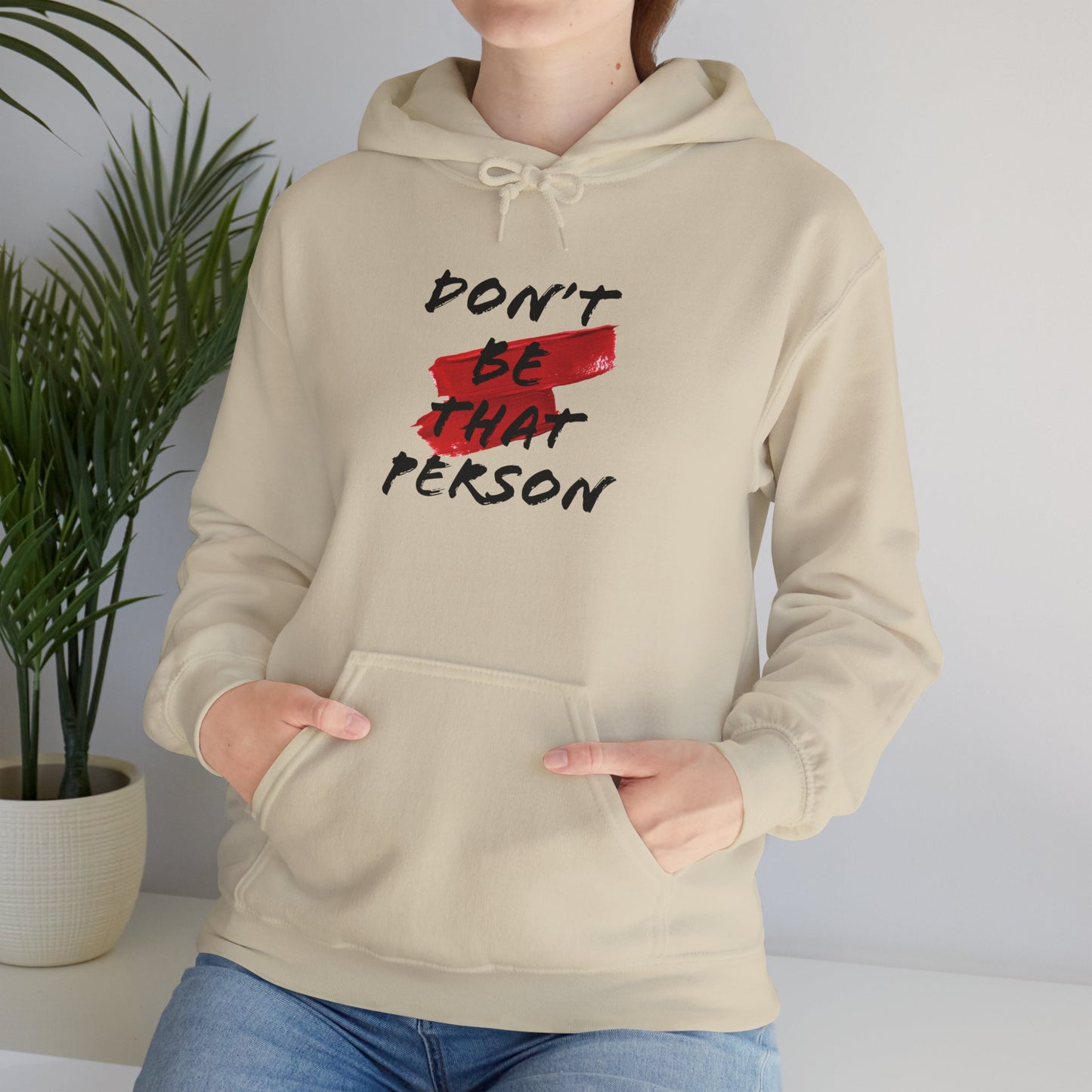 Don't Be That Person Unisex Heavy Blend™ Hooded Sweatshirt