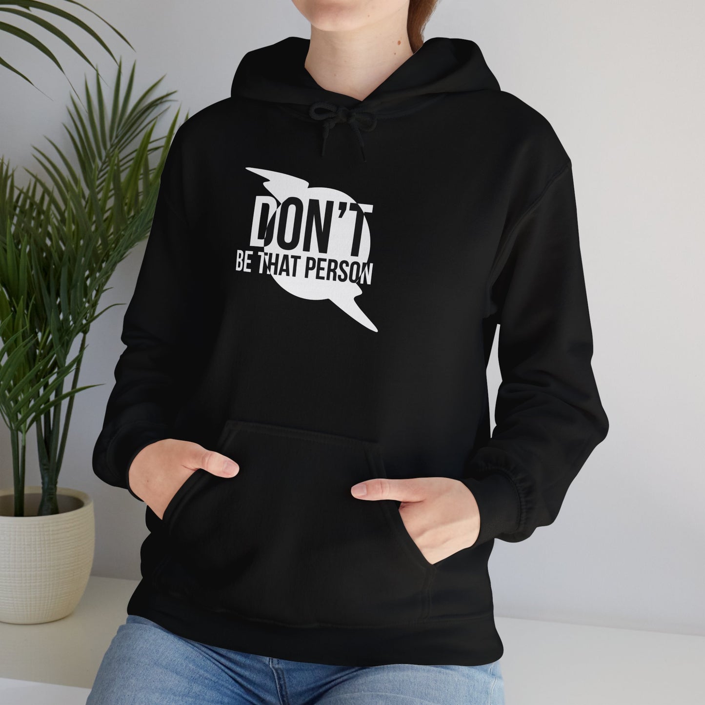 Don't Be That Person Unisex Heavy Blend™ Hooded Sweatshirt