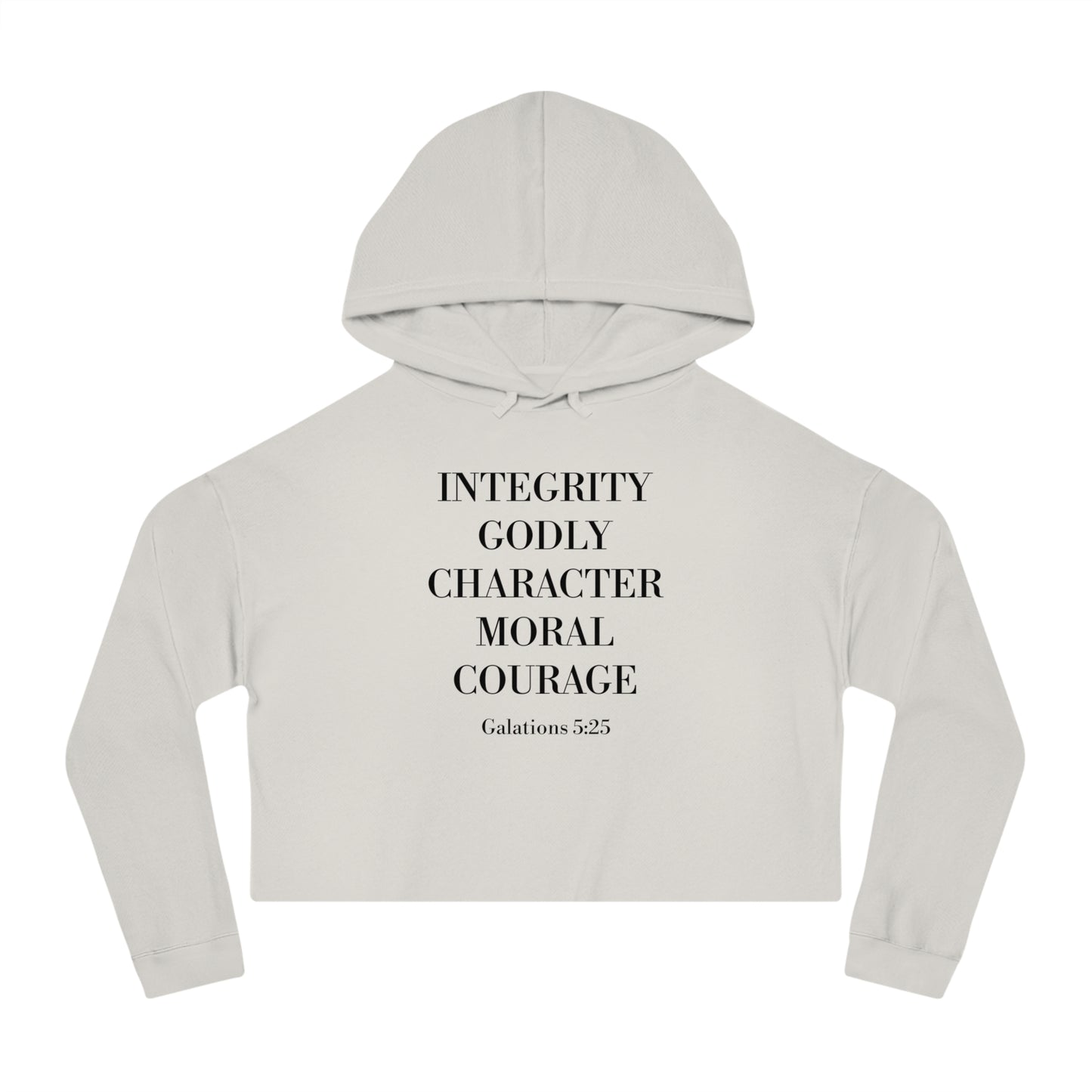 Integrity, Godly Character, Moral Courage - Inspirational Women's Cropped Hooded Sweatshirt