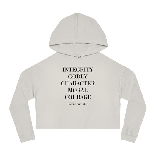 Integrity, Godly Character, Moral Courage - Inspirational Women's Cropped Hooded Sweatshirt