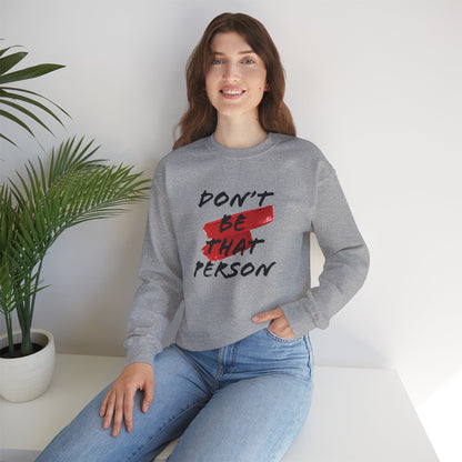 Don't Be That Person Unisex Heavy Blend™ Crewneck Sweatshirt