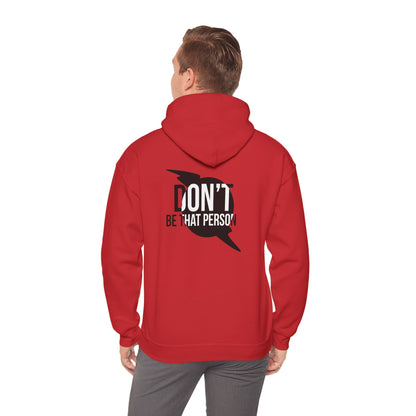 Don't Be That Person Unisex Heavy Blend™ Hooded Sweatshirt (logo on back)